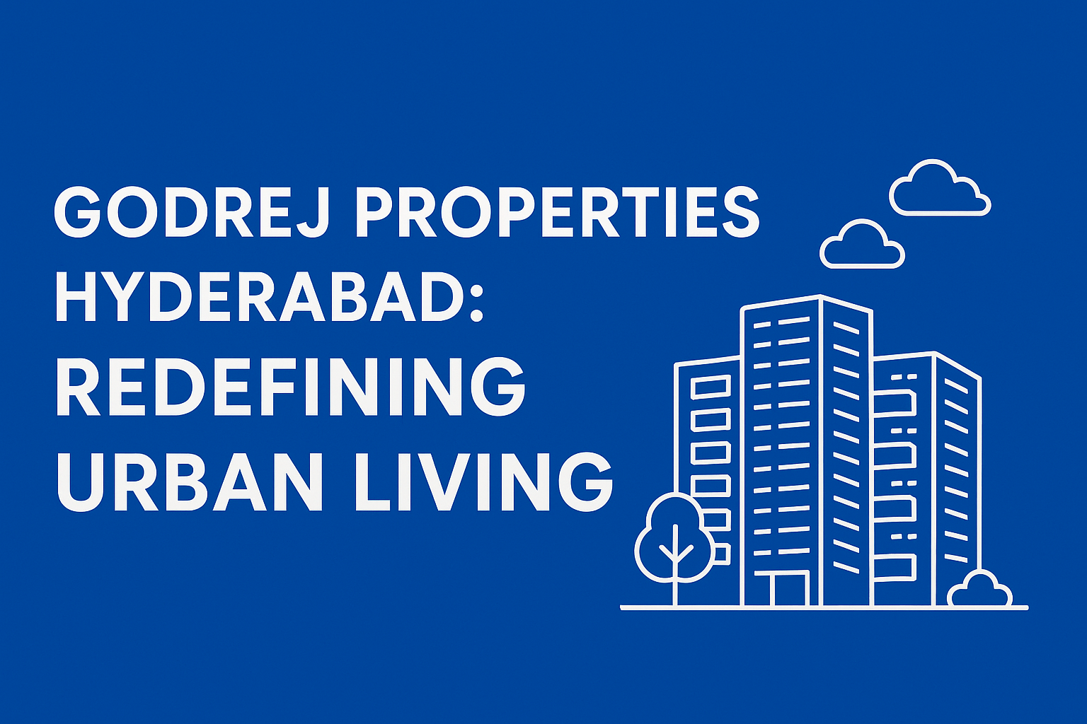 Godrej Properties Hyderabad